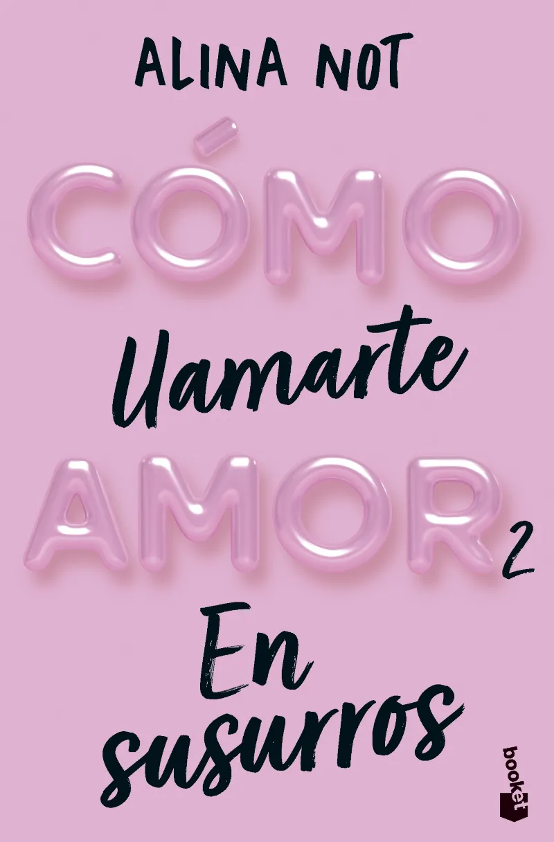 CÓMO LLAMARTE AMOR 2: EN SUSURROS -BOLSILLO-