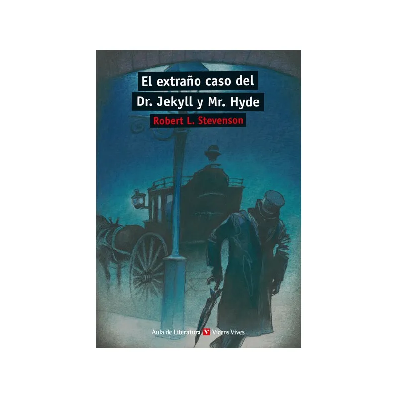 EL EXTRAÑO CASO DEL DR. JEKYLL Y MR. HYDE