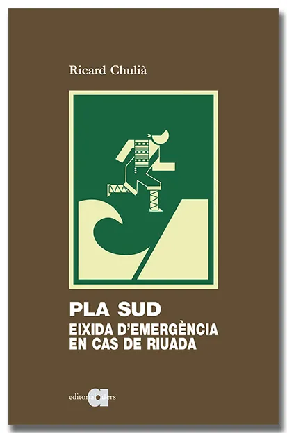 PLA SUD: EIXIDA D'EMERGÈNCIA EN CAS DE RIUADA