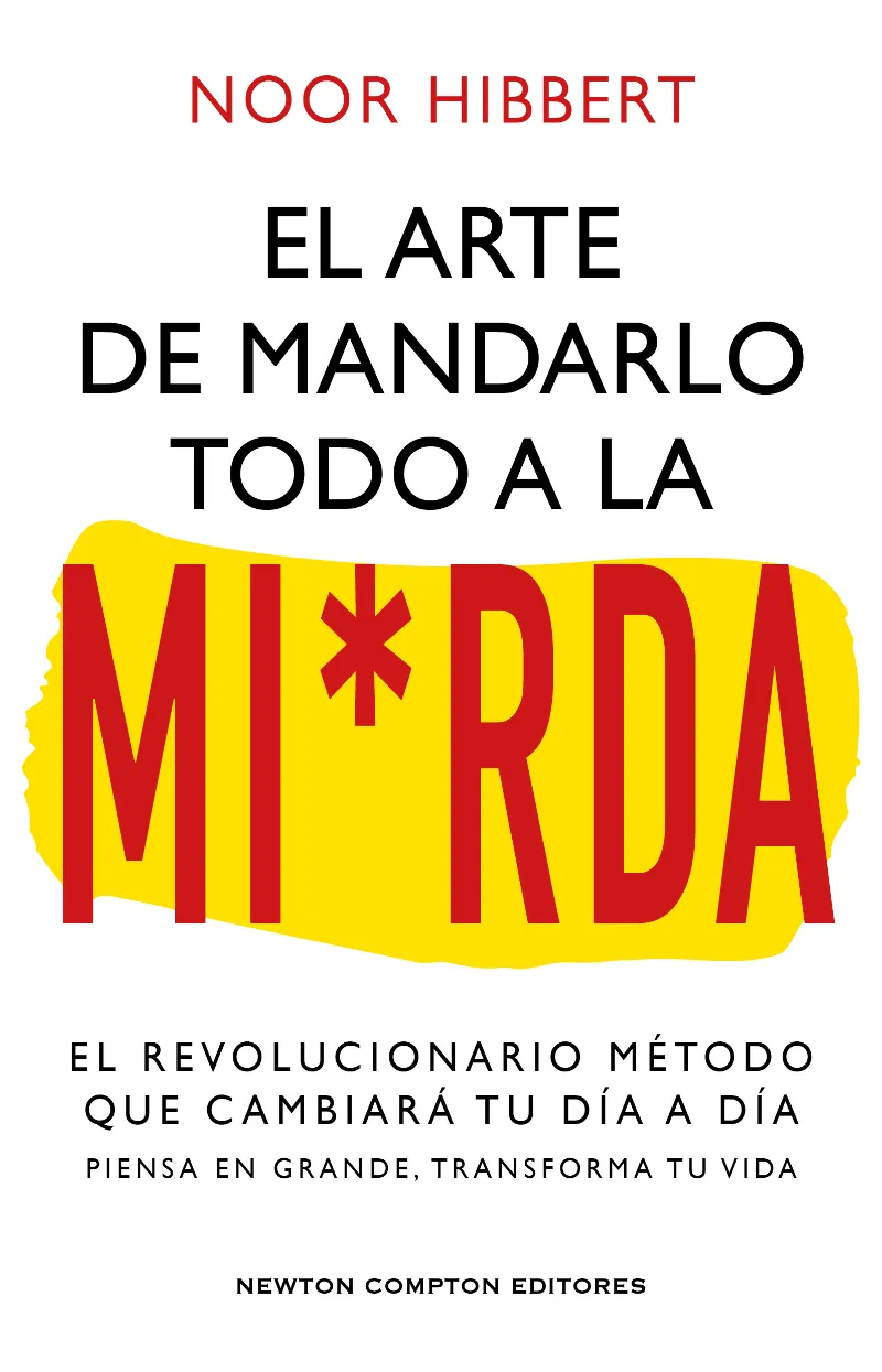 EL ARTE DE MANDARLO TODO A LA MIERDA