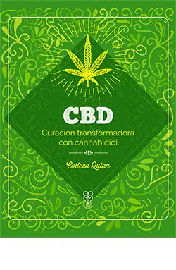 CBD. CURACION TRANSFORMADORA CON CANNABIDIOL