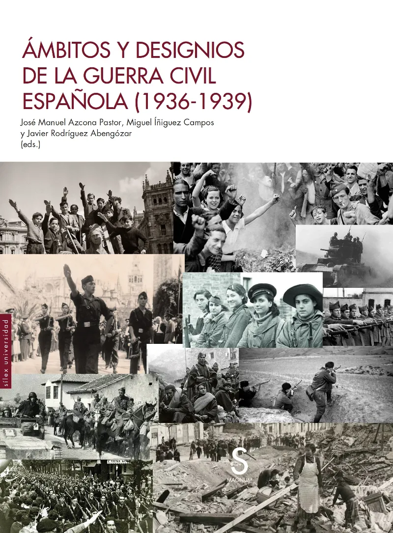AMBITOS Y DESIGNIOS DE LA GUERRA CIVIL ESPAÑOLA (1936-1939)
