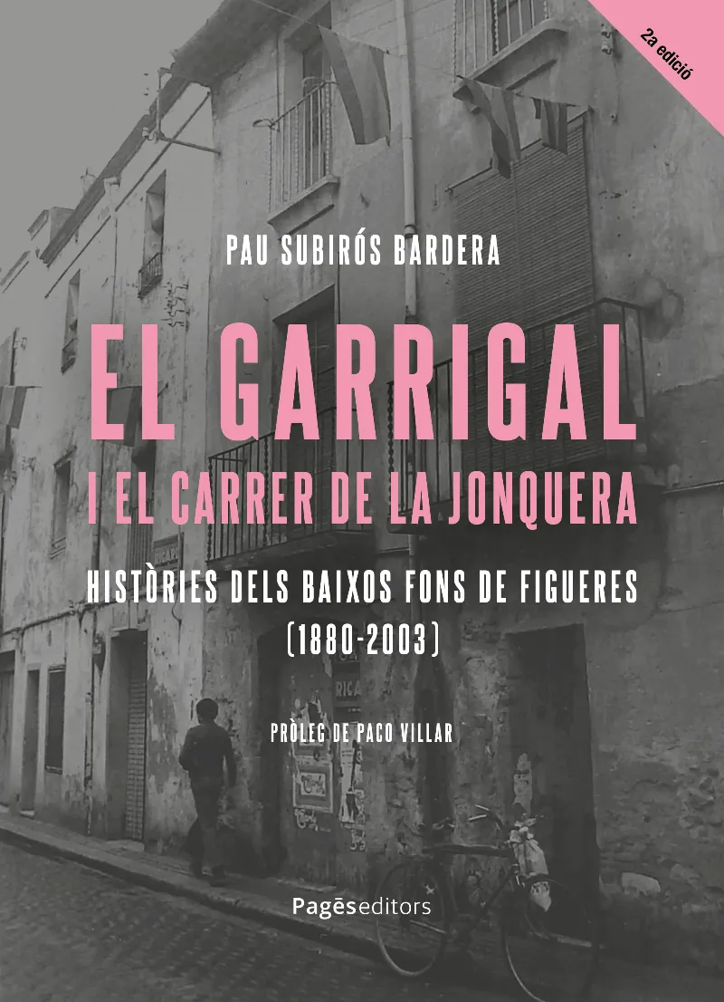 EL GARRIGAL I EL CARRER DE LA JONQUERA