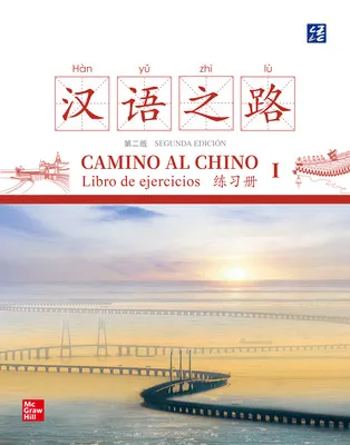 CAMINO AL CHINO I. EJERCICIOS, 2ED