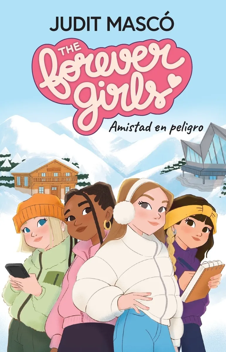 THE FOREVER GIRLS 1 - AMISTAD EN PELIGRO