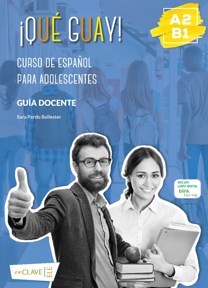 ¡QUÉ GUAY! A2/B1 GUÍA DOCENTE