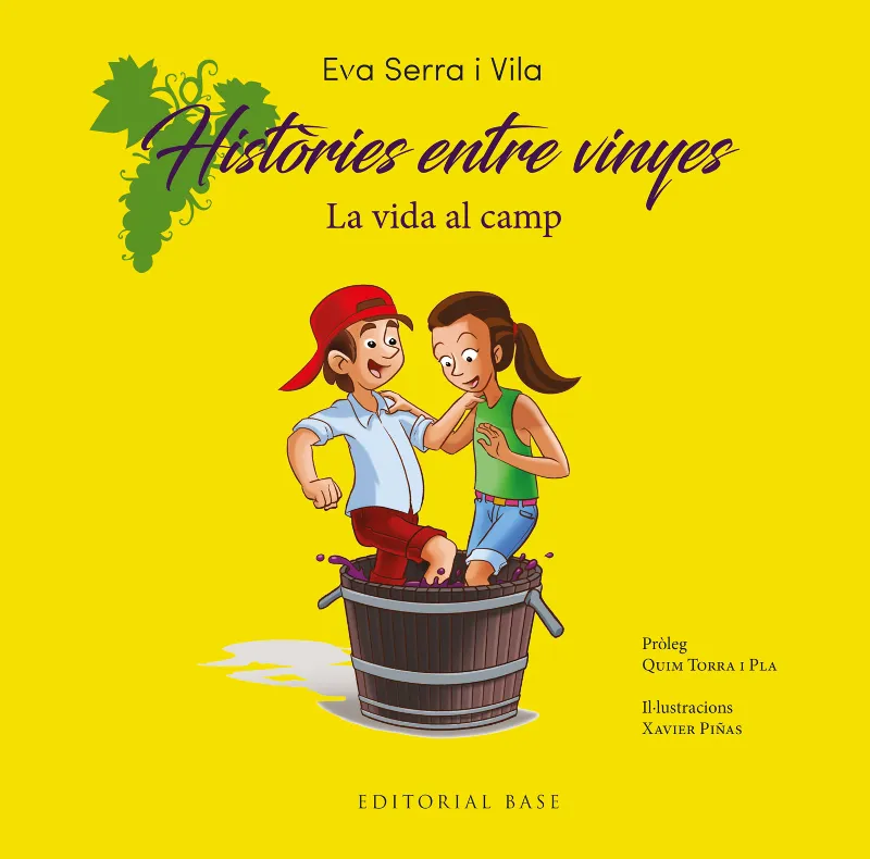 HISTÒRIES ENTRE VINYES. LA VIDA AL CAMP