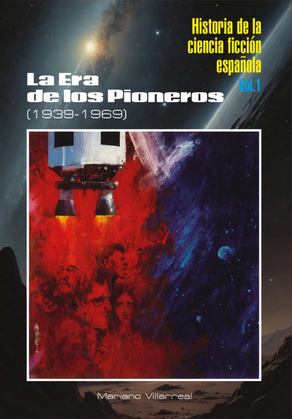 HISTORIA DE LA CIENCIA FICCION ESPAÑOLA: LA ERA DE LOS PIONEROS (1939-1969)