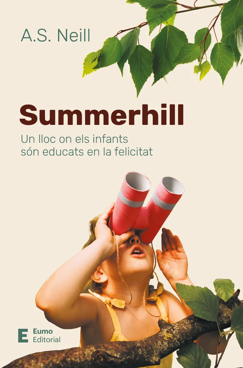 SUMMERHILL.UN LLOC ON ELS INFANTS SÓN EDUCATS EN LA FELICITAT