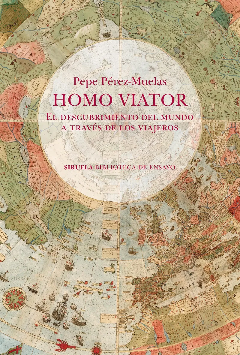 HOMO VIATOR -EL MUNDO A TRAVES DE LOS VIAJES-