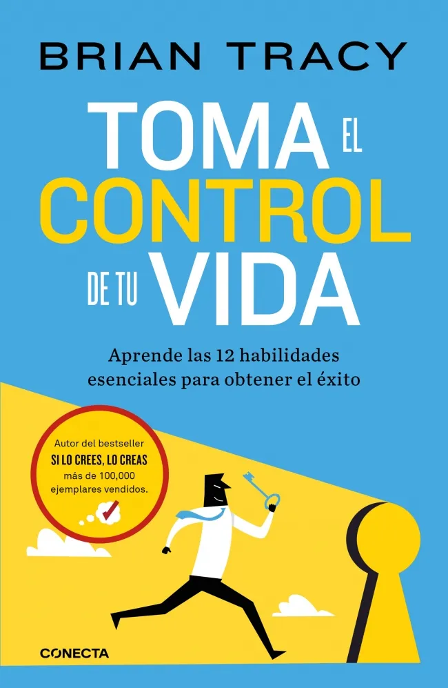 TOMA EL CONTROL DE TU VIDA (APRENDE LAS 12 HABILIDADES ESENCIALES PARA OBTENER EL ÉXITO)