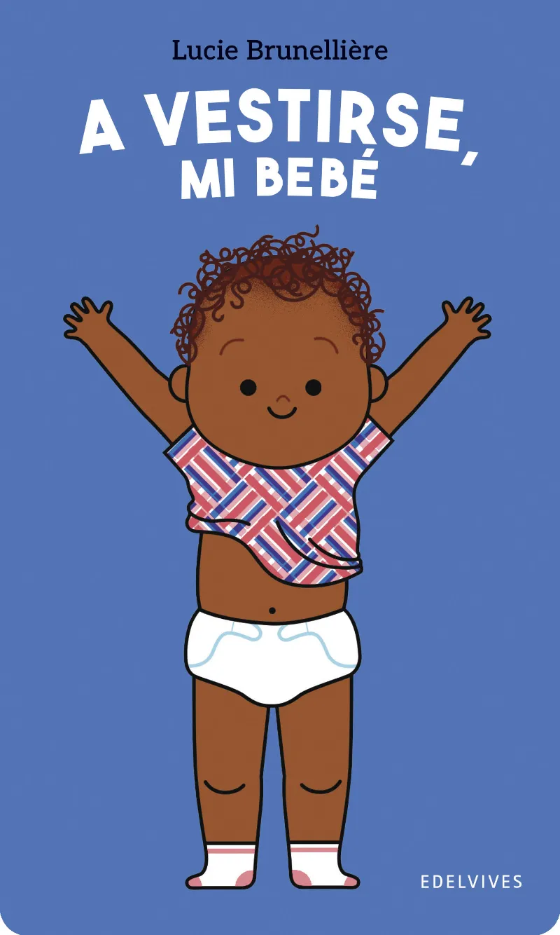 A VESTIRSE, MI BEBÉ (COED. ED-BL) - 12 MESES