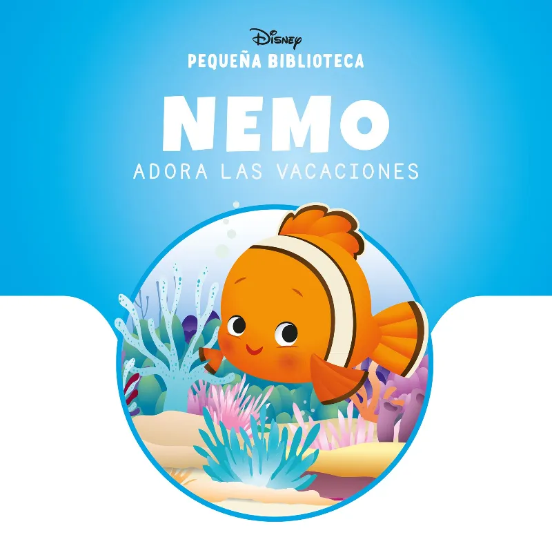 PEQUEÑA BIBLIOTECA DISNEY. NEMO ADORA LAS VACACIONES