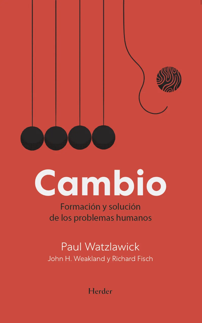 CAMBIO. FORMACIÓN Y SOLUCIÓN DE LOS PROBLEMAS HUMANOS