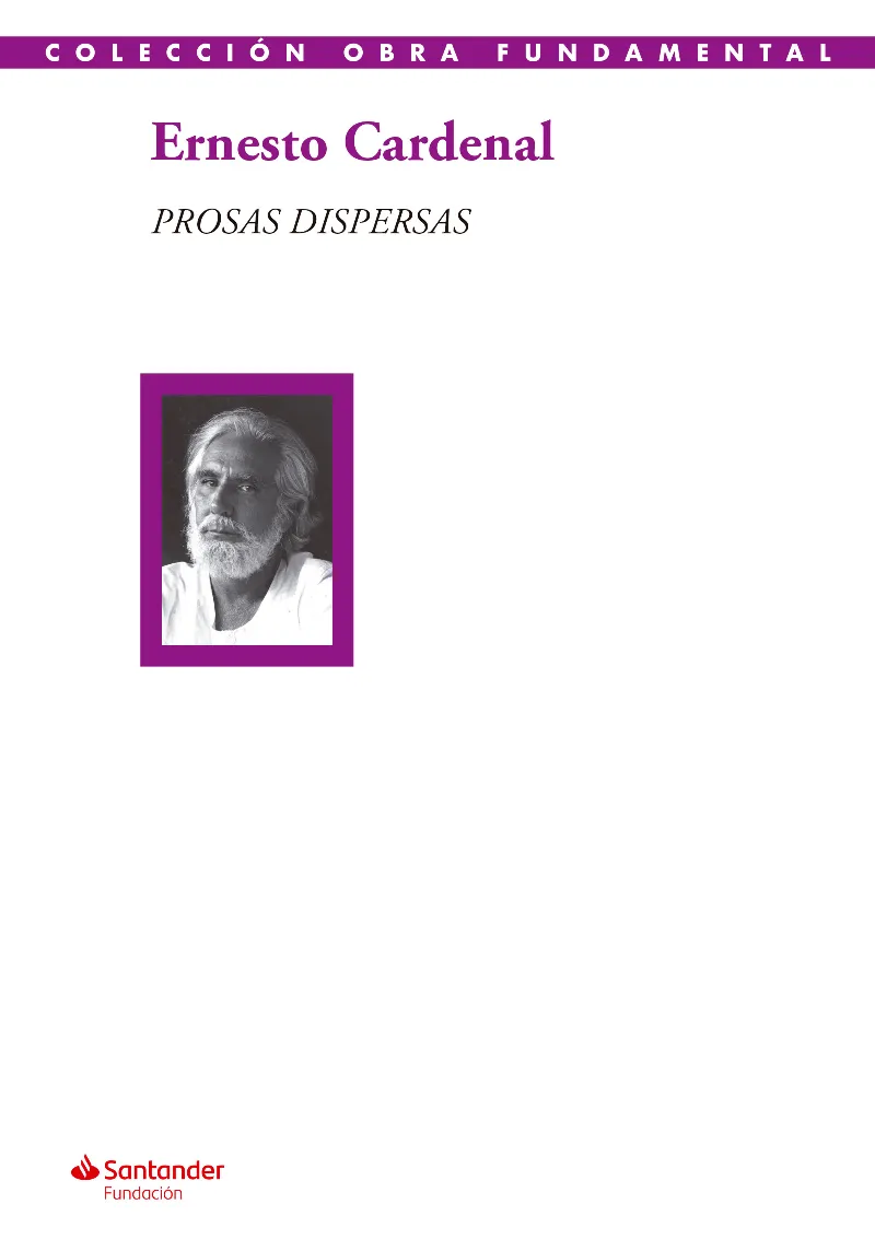 PROSAS DISPERSAS -CARDENAL, ERNESTO-