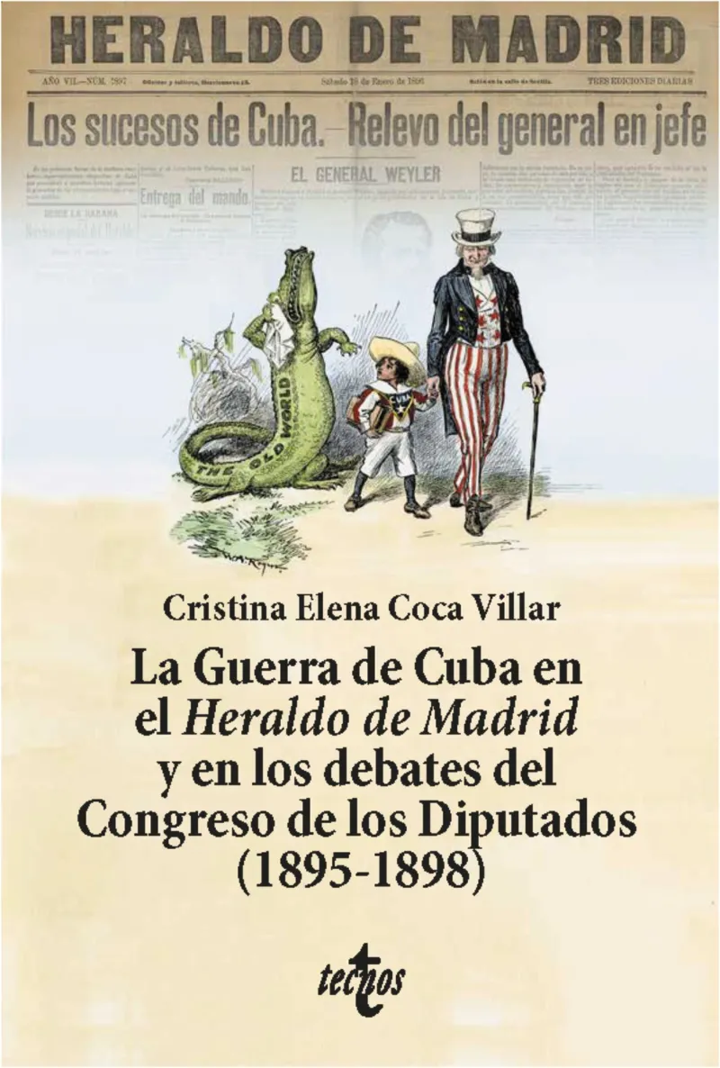 LA GUERRA DE CUBA EN EL HERALDO DE MADRID Y EN LOS DEBATES DEL CONGRESO DE LOS DIPUTADOS (1895-1898)