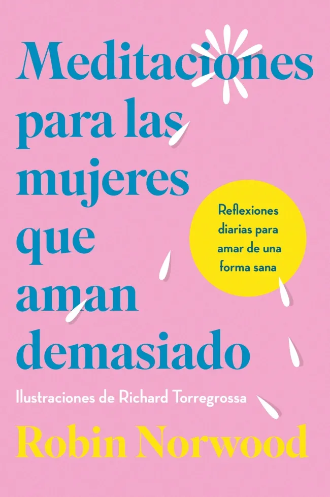 MEDITACIONES PARA LAS MUJERES QUE AMAN DEMASIADO