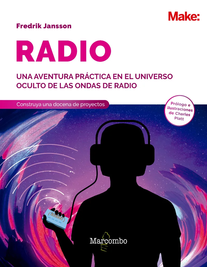 RADIO. APRENDA SOBRE LA RADIOAFICIÓN A TRAVÉS DE LA ELECTRÓNICA, EXPERIMENTOS Y