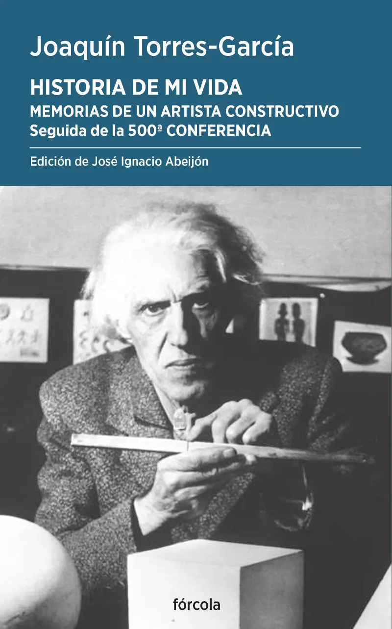 HISTORIA DE MI VIDA. MEMORIAS DE UN ARTISTA CONSTRUCTIVO