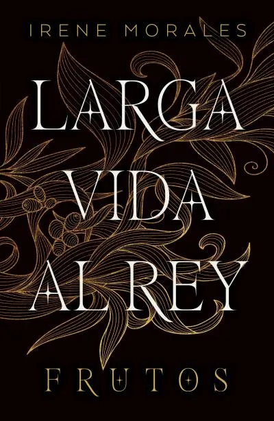 LARGA VIDA AL REY VOL. 3: FRUTOS