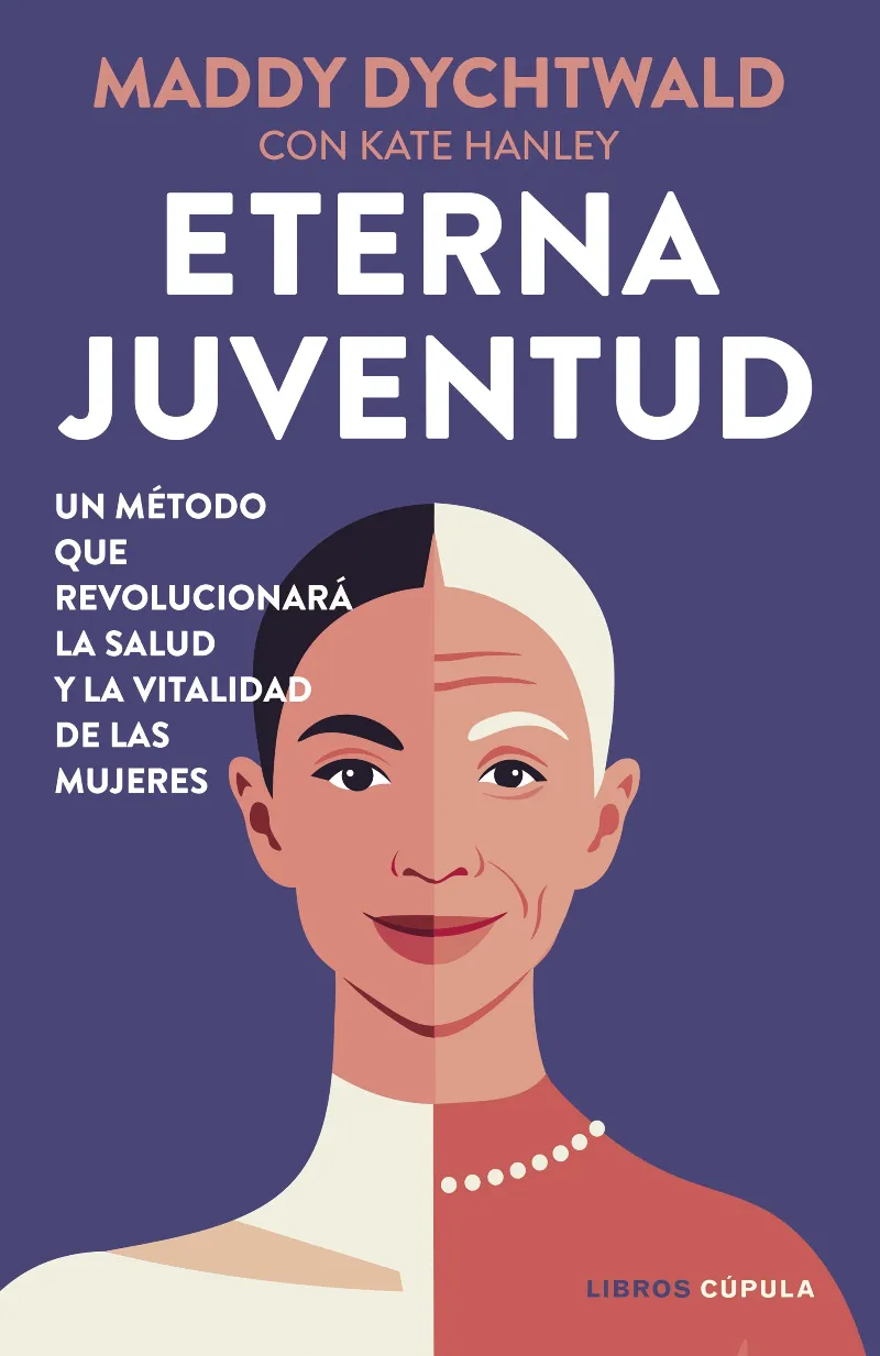 ETERNA JUVENTUD.UN MÉTODO QUE REVOLUCIONARÁ LA SALUD Y LA VITALIDAD DE LAS MUJERES