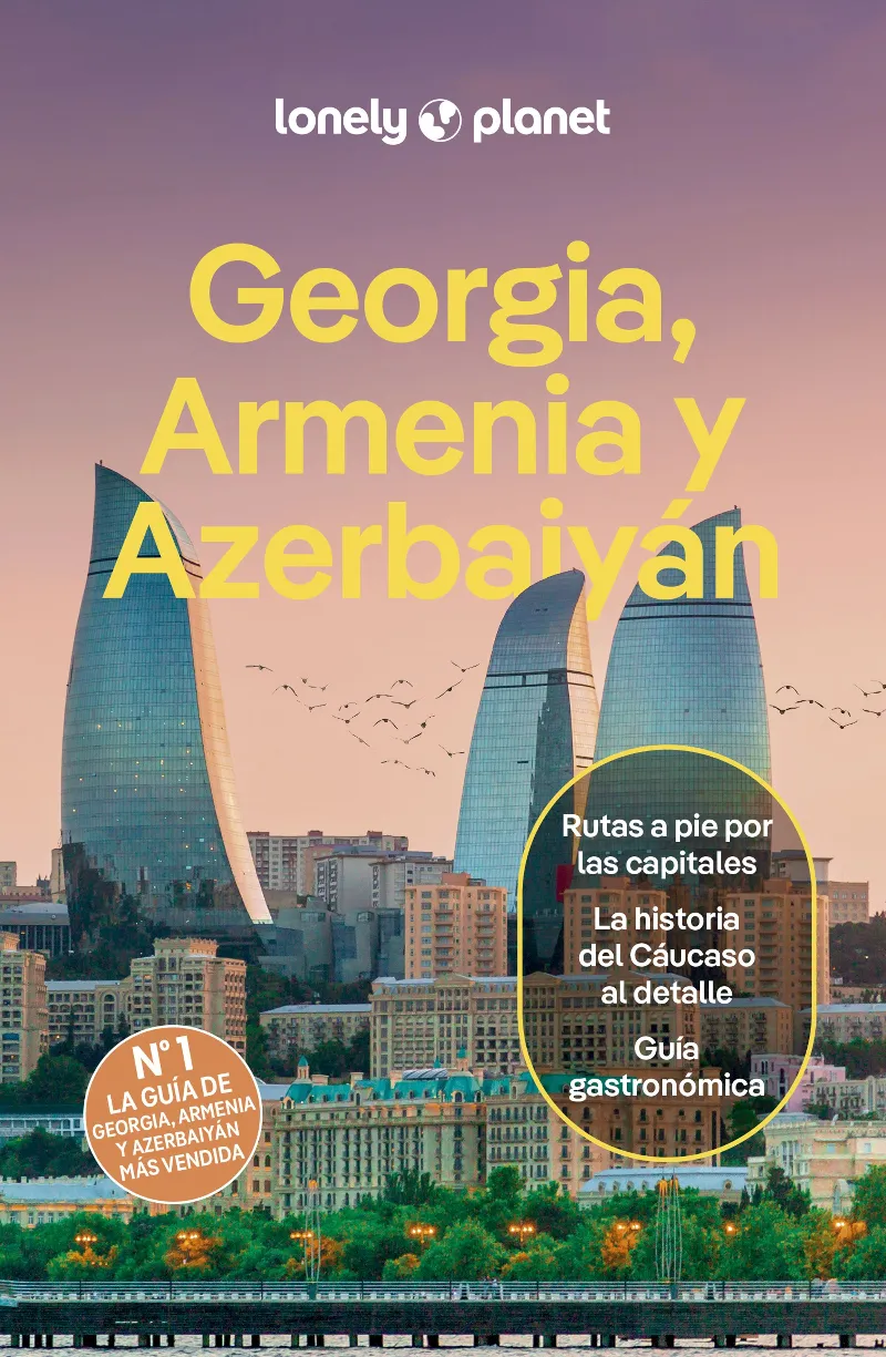 GEORGIA, ARMENIA Y AZERBAIYÁN (GUIA LONELY PLANET 2025)