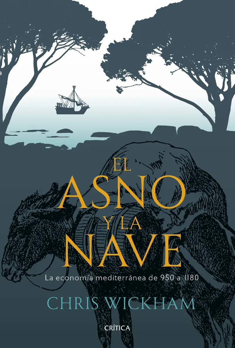 EL ASNO Y LA NAVE. LA ECONOMÍA MEDITERRÁNEA DE 950 AL 1180