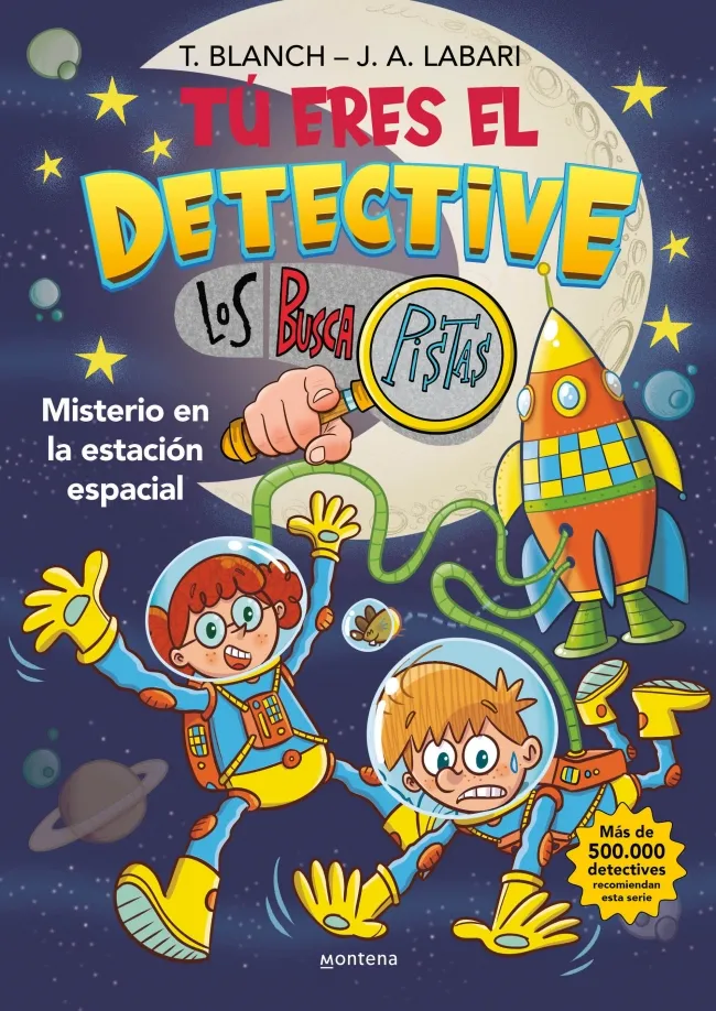 TÚ ERES EL DETECTIVE CON LOS BUSCAPISTAS 6 - MISTERIO EN LA ESTACIÓN ESPACIAL