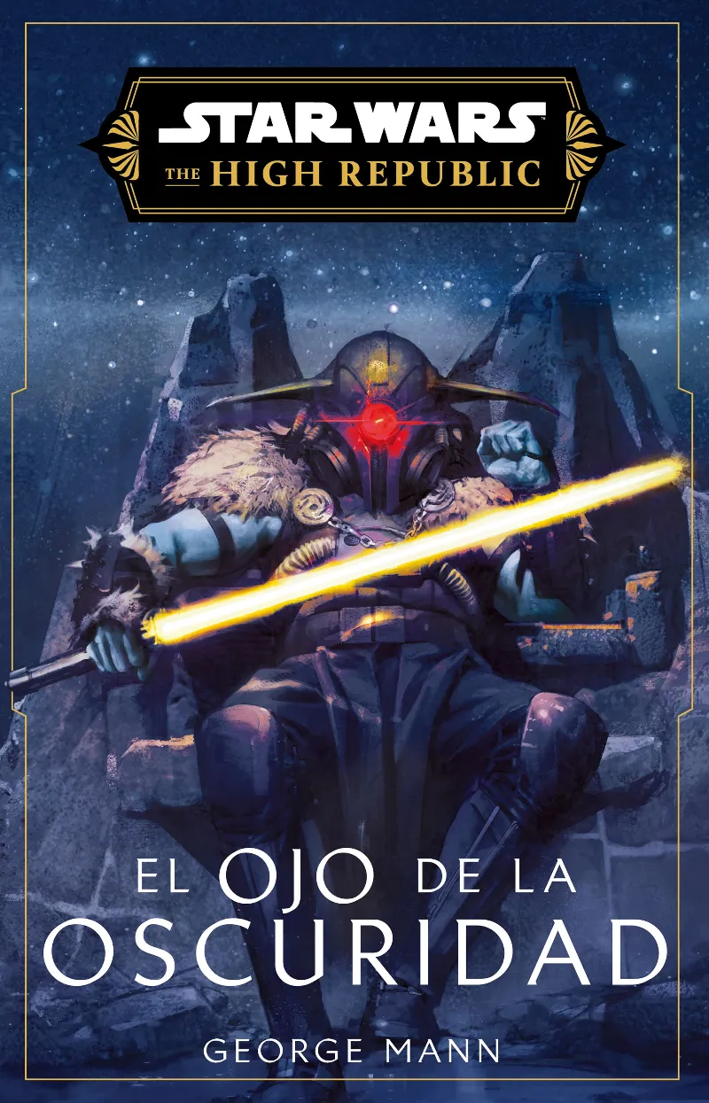 STAR WARS HIGH REPUBLIC III: EL OJO DE LA OSCURIDAD -NOVEL·LA-