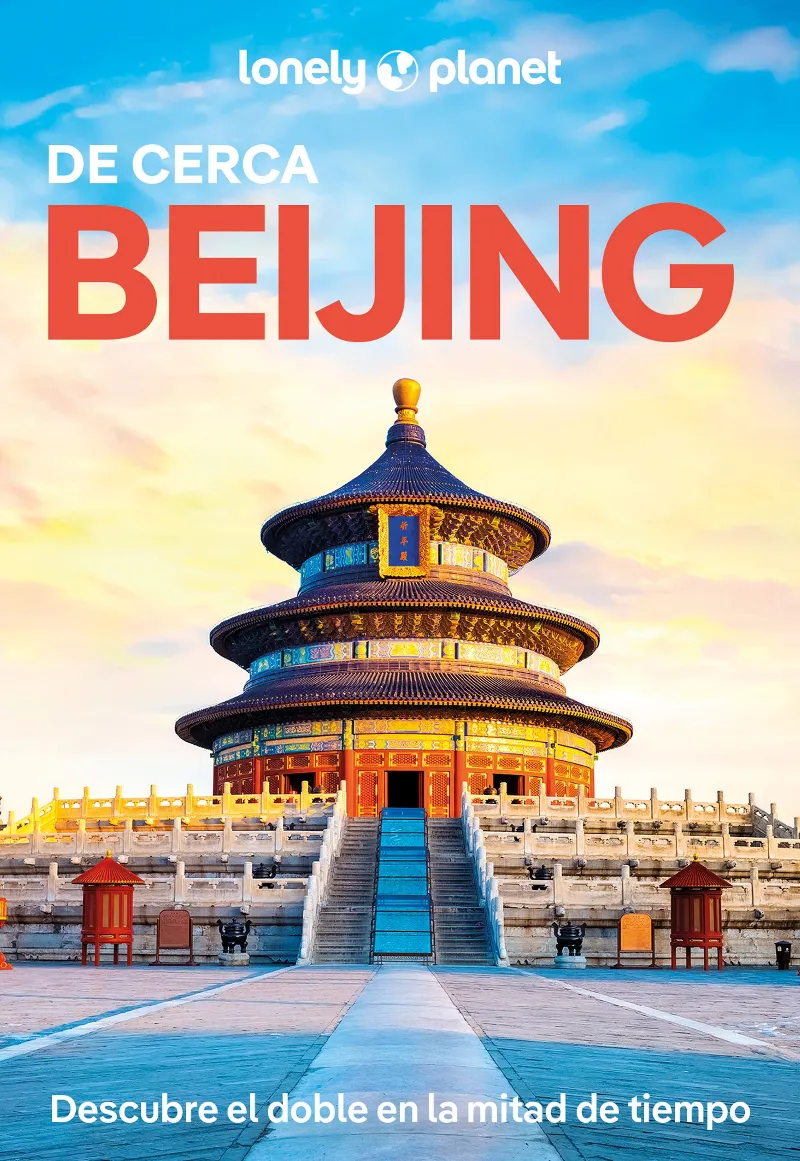 BEIJING(LONELY PLANET DE CERCA.EDICIÓN 2025)