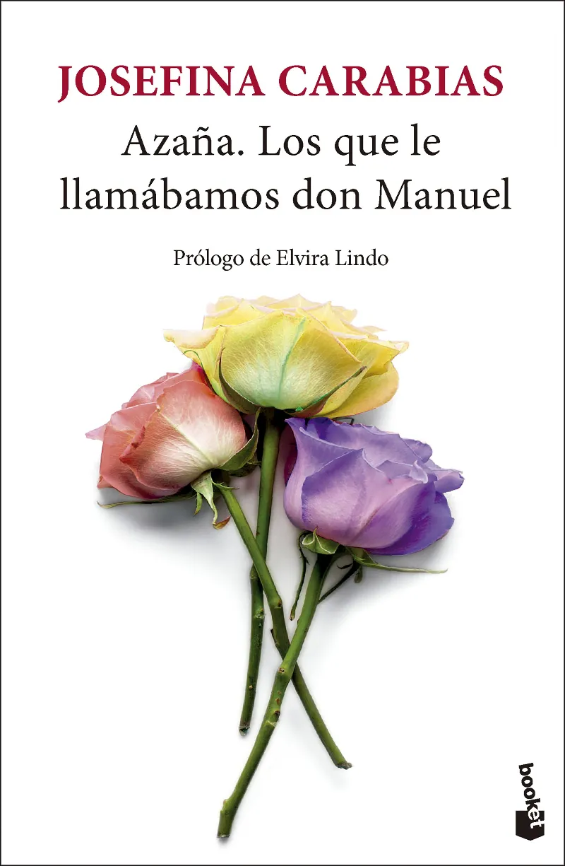 AZAÑA. LOS QUE LE LLAMÁBAMOS DON MANUEL