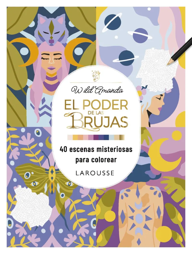 EL PODER DE LAS BRUJAS.40 ESCENAS MISTERIOSAS PARA COLOREAR