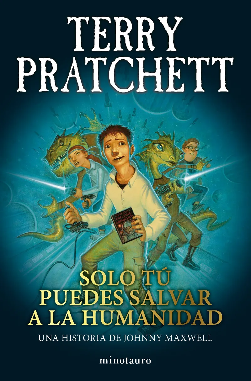 JOHNNY MAXWELL Nº 01/03 SOLO TÚ PUEDES SALVAR A LA HUMANIDAD