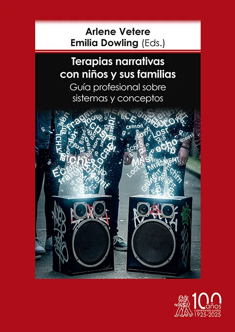 TERAPIAS NARRATIVAS CON NIÑOS Y SUS FAMILIAS. GUÍA PROFESIONAL SOBRE SISTEMAS Y