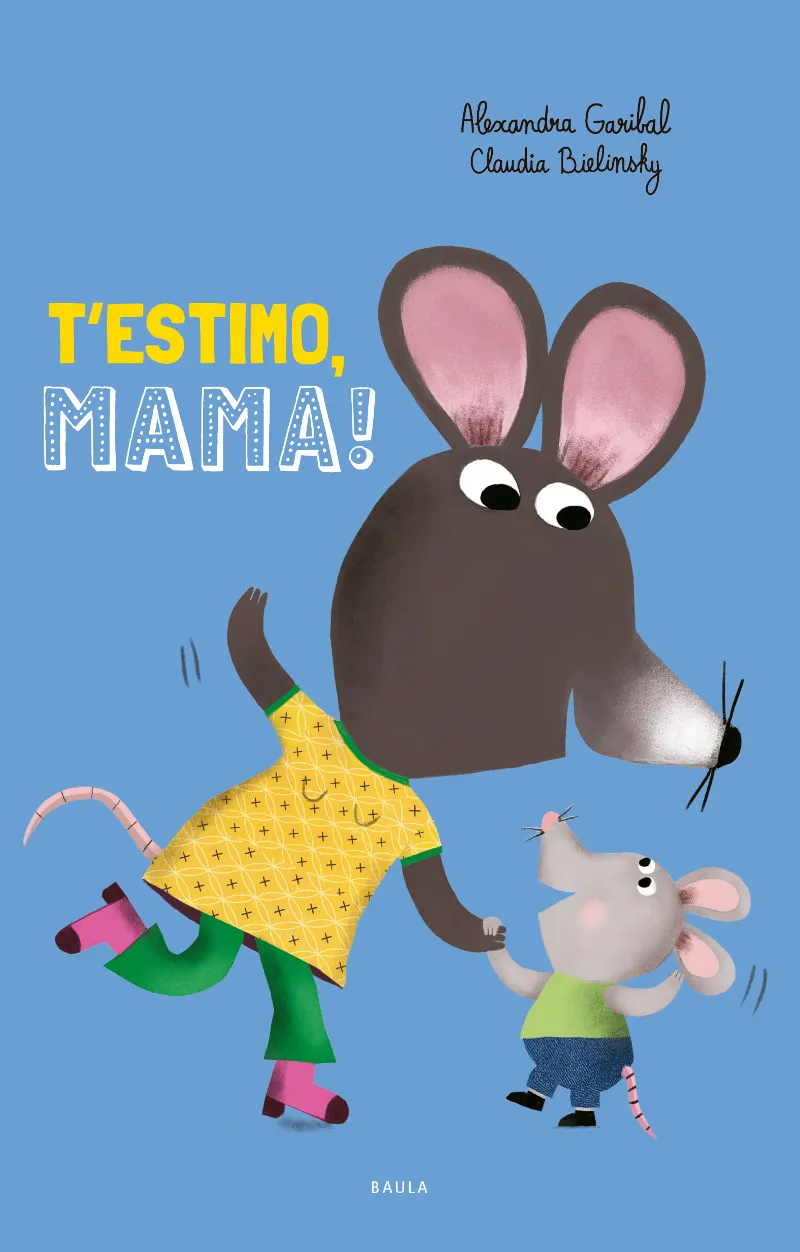 T'ESTIMO, MAMA!