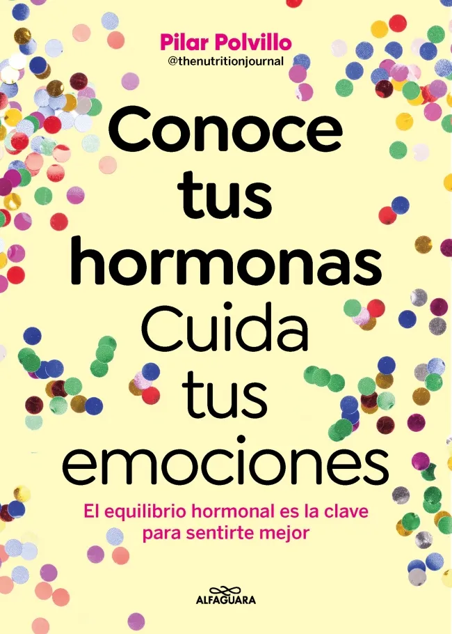 CONOCE TUS HORMONAS. CUIDA TUS EMOCIONES