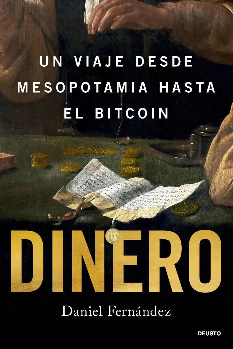 DINERO. UN VIAJE DESDE MESOPOTAMIA HASTA EL BITCOIN