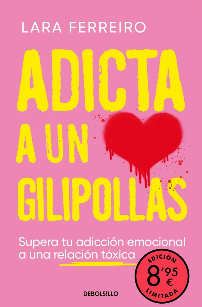 ADICTA A UN GILIPOLLAS (CAMPAÑA EDICIÓN LIMITADA) -BOLSILLO-