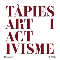 TÀPIES. ART I ACTIVISME