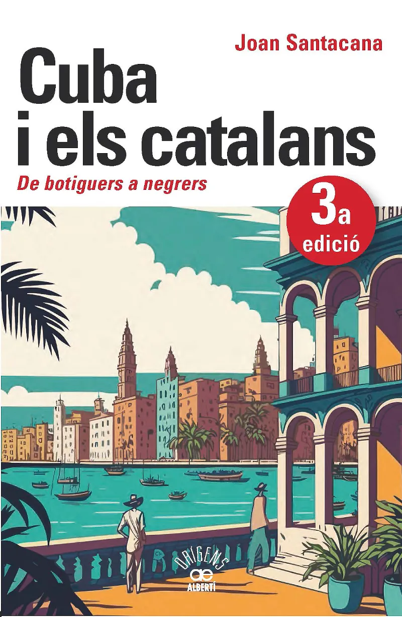 CUBA I ELS CATALANS. DE BOTIGUERS A NEGRERS