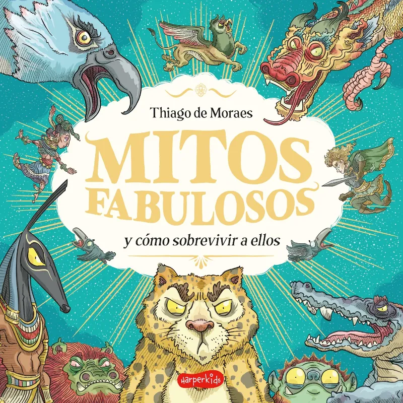 MITOS FABULOSOS Y CÓMO SOBREVIVIR A ELLOS