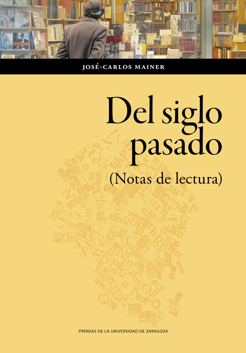 DEL SIGLO PASADO (NOTAS DE LECTURA)