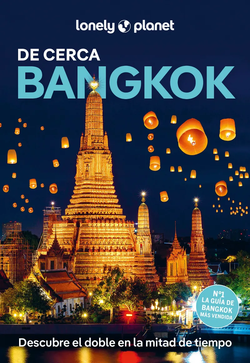 BANGKOK(LONELY PLANET DE CERCA.EDICIÓN 2025)