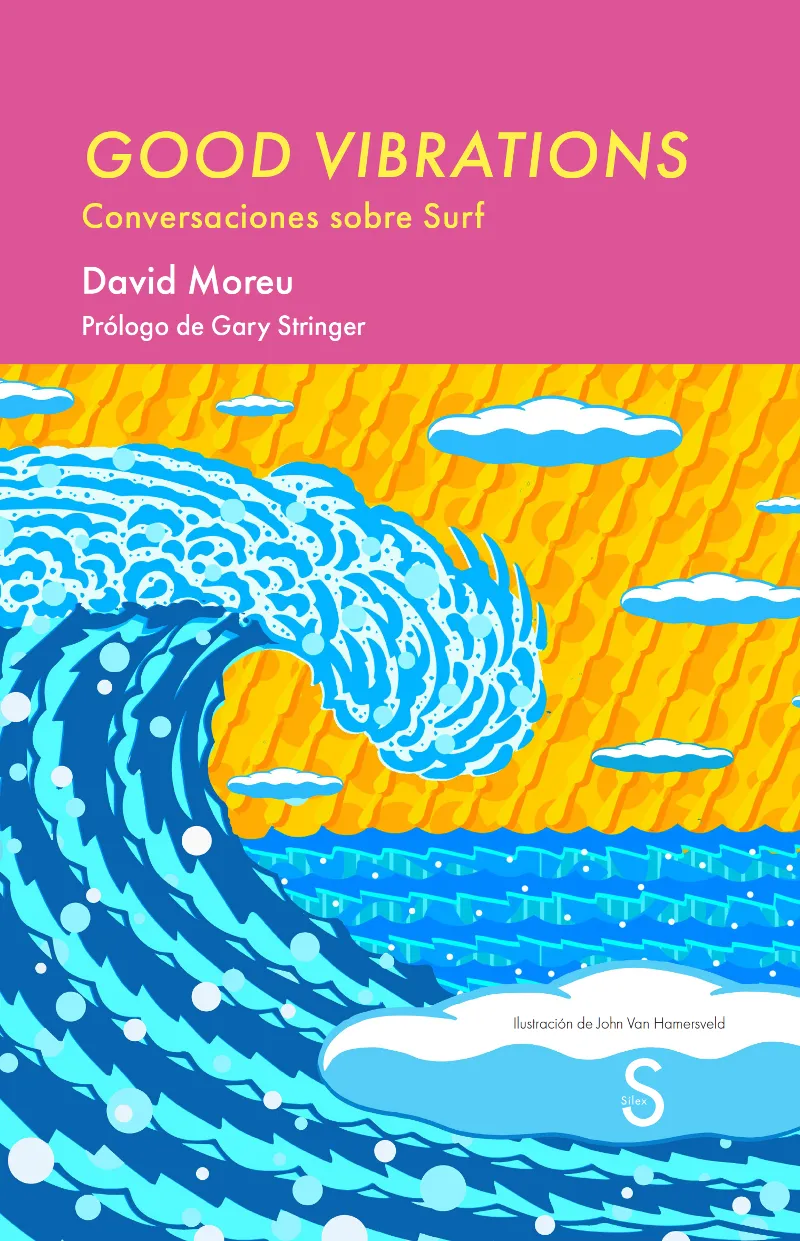 GOOD VIBRATIONS. CONVERSACIONES SOBRE SURF