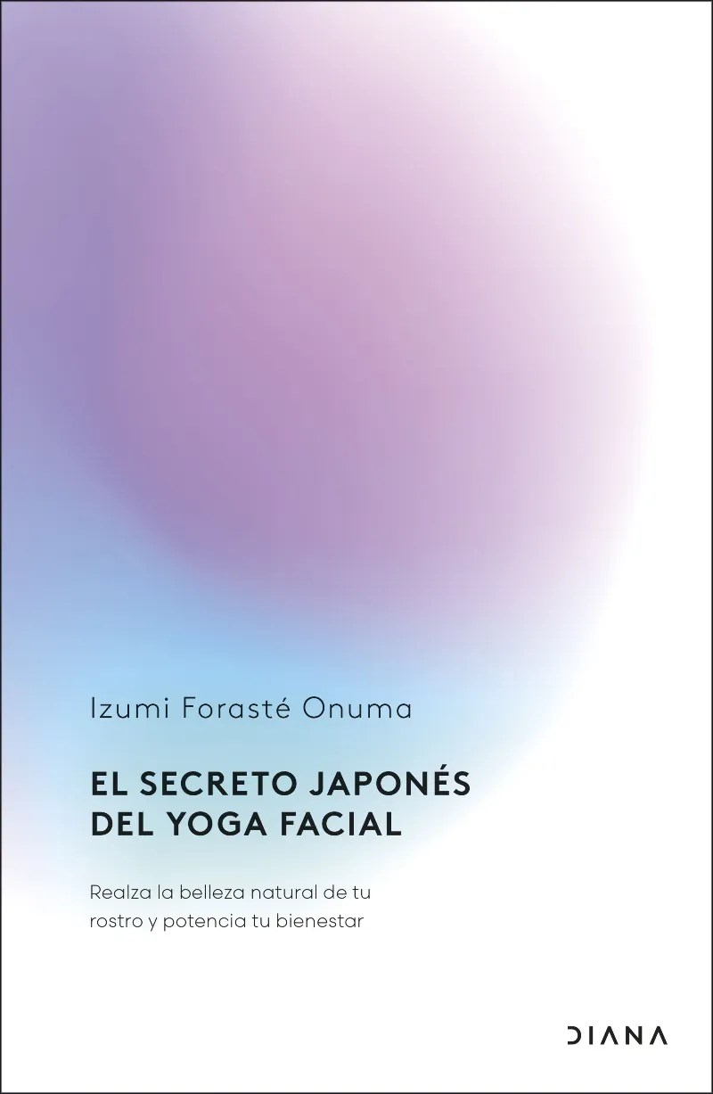 EL SECRETO JAPONÉS DEL YOGA FACIAL