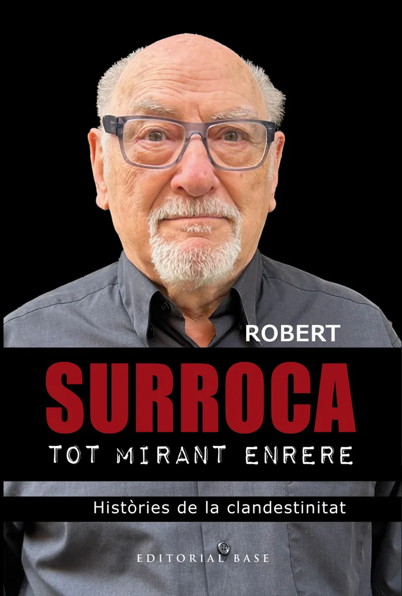 TOT MIRANT ENRERE. HISTÒRIES DE LA CLANDESTINITAT