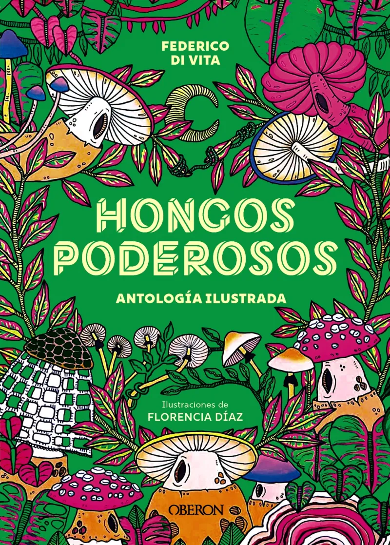 HONGOS PODEROSOS. ANTOLOGÍA ILUSTRADA