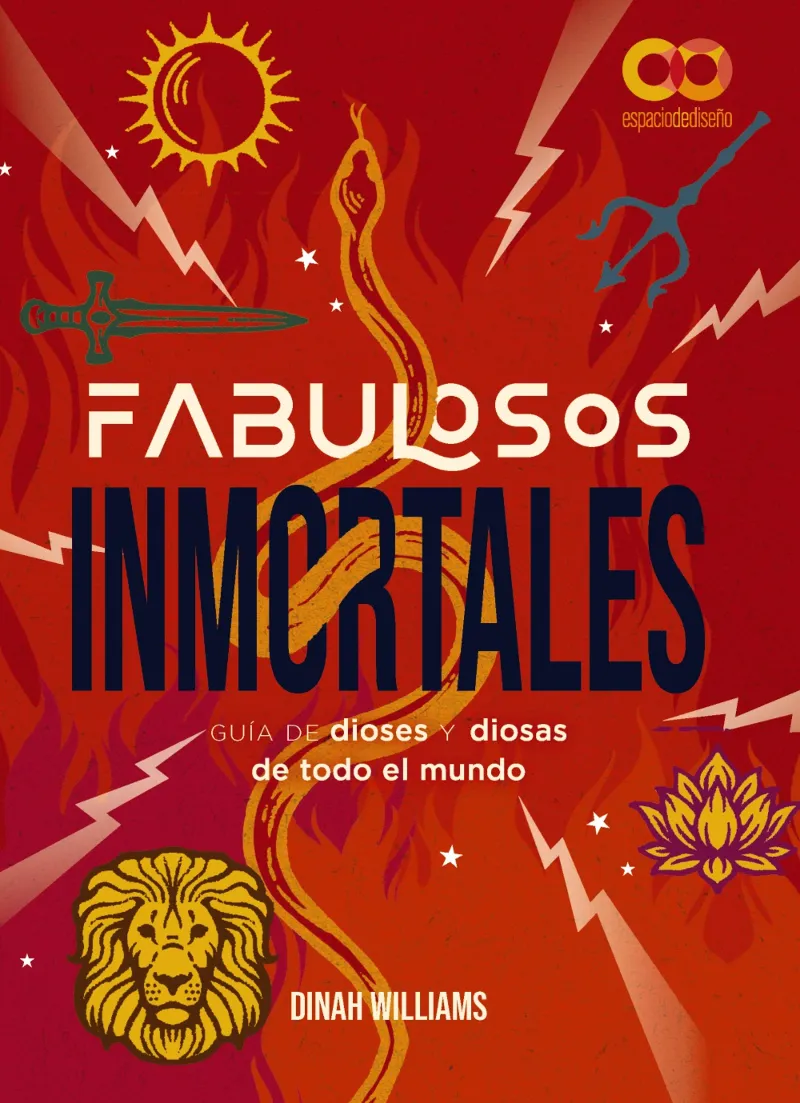 FABULOSOS INMORTALES. UNA GUÍA DE DIOSES Y DIOSAS DE TODO EL MUNDO