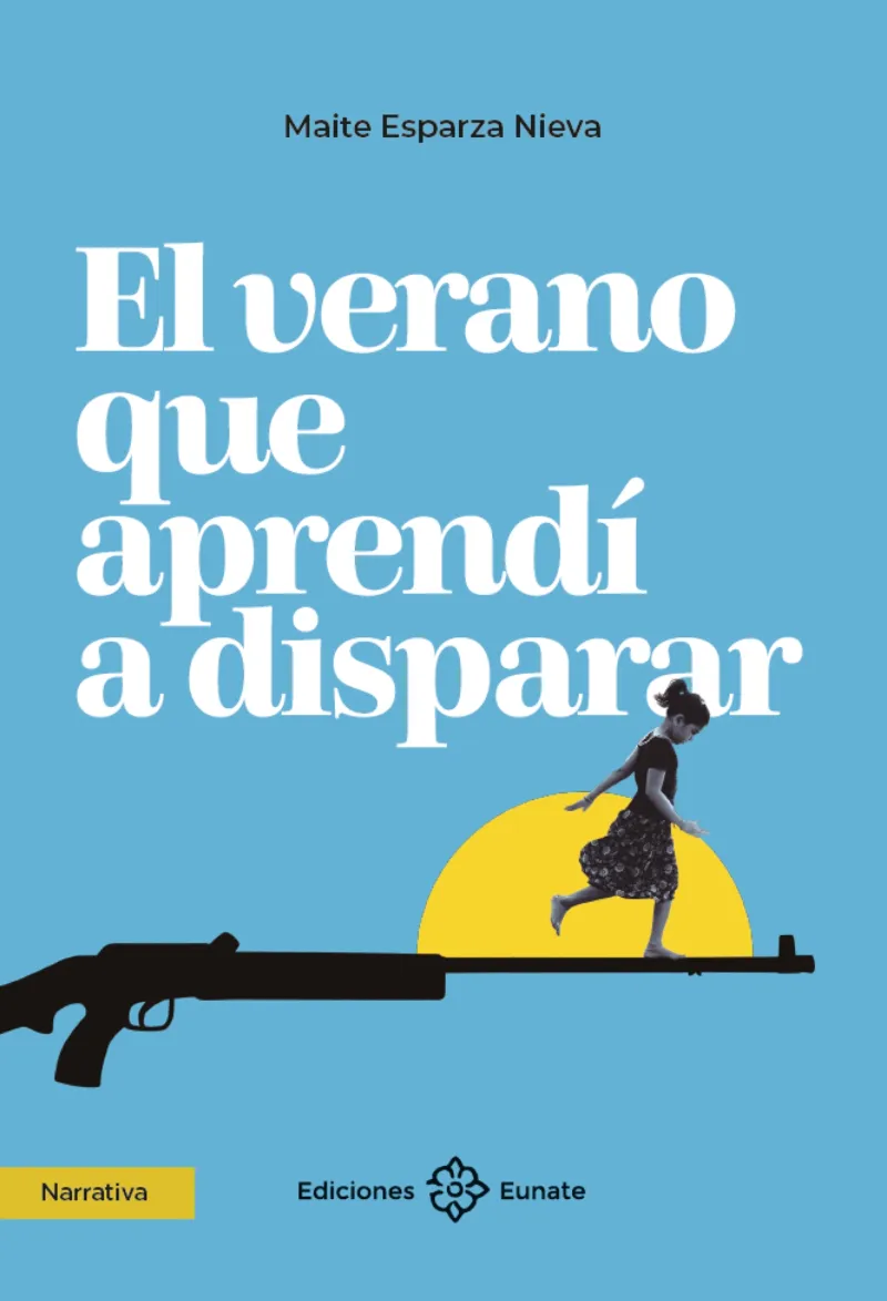EL VERANO QUE APRENDÍ A DISPARAR