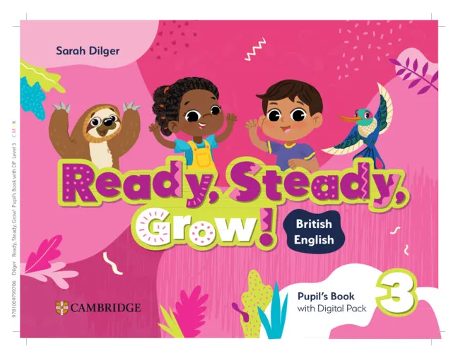 READY, STEADY, GROW! LEVEL 3 PUPIL`S BOOK WITH DIGITAL PACK BRITISH ENGLISH